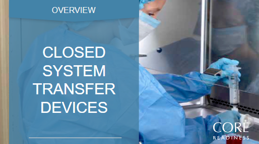 COREreadiness Closed System Transfer Devices