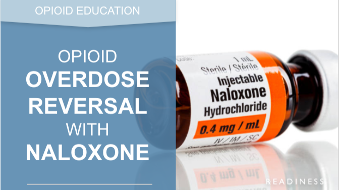 Opioid Overdose Reversal with Naloxone readiness