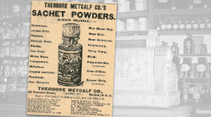 Vintage Theodore Metcalf Sachet Powder Ad
